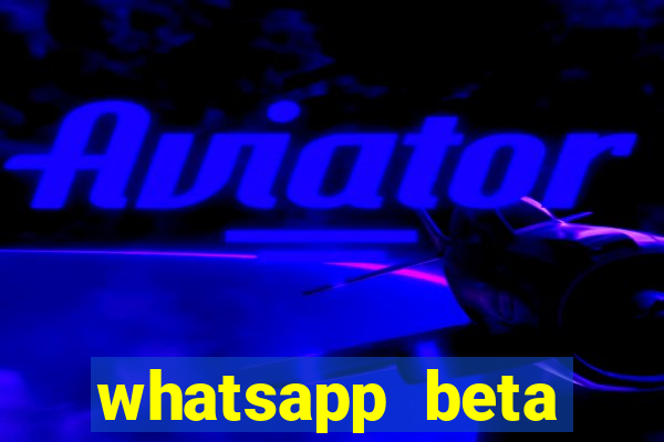 whatsapp beta 3.3.10 instalar